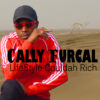Lifestyle Couldah Rich - Cally Furcal